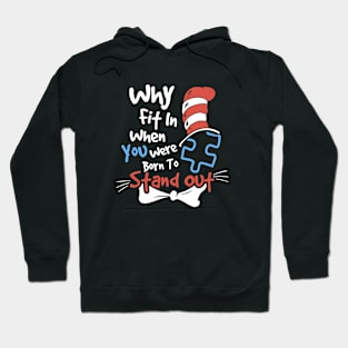 Why Fit In When You Were Born To Stand Out Autism Hoodie